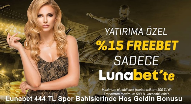 Lunabet 444 TL Spor Bahislerinde Hoş Geldin Bonusu Fırsatı